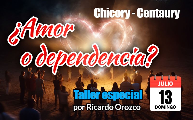 Chicory-Centaury. ¿Amor o dependencia?. Taller online